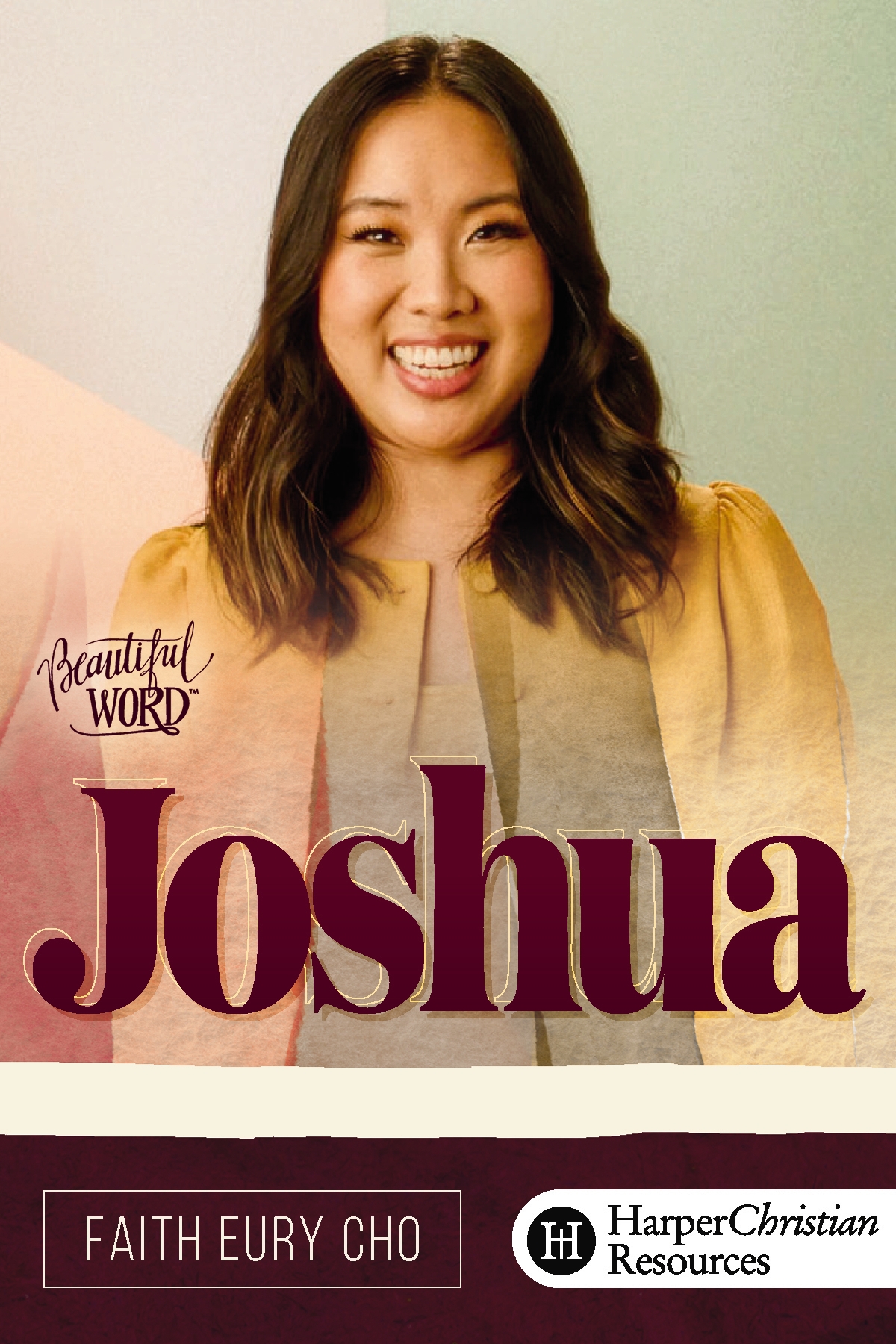 Beautiful Word: Joshua (Faith Eury Cho)