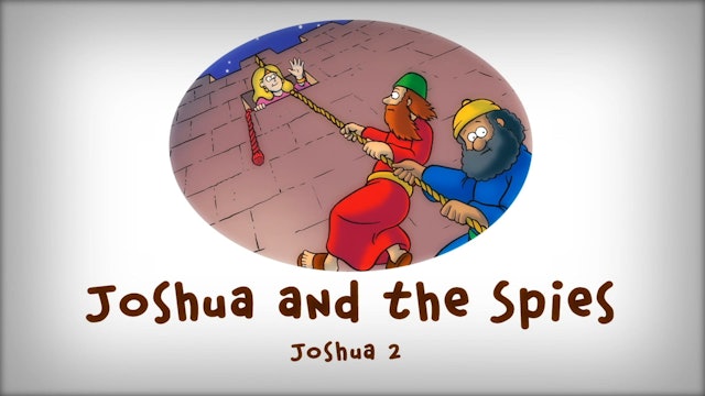 The Beginner's Bible Video Series, Story 22, Joshua and the Spies