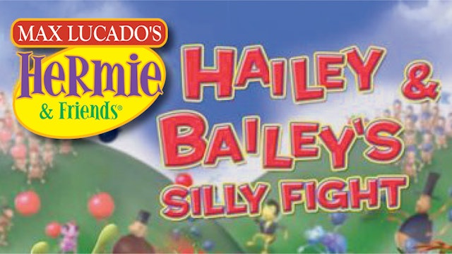 Hermie & Friends: Hailey & Bailey's Silly Fight