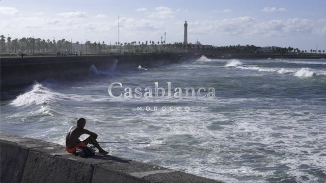 S7: Casablanca, Morocco (From the Ris...