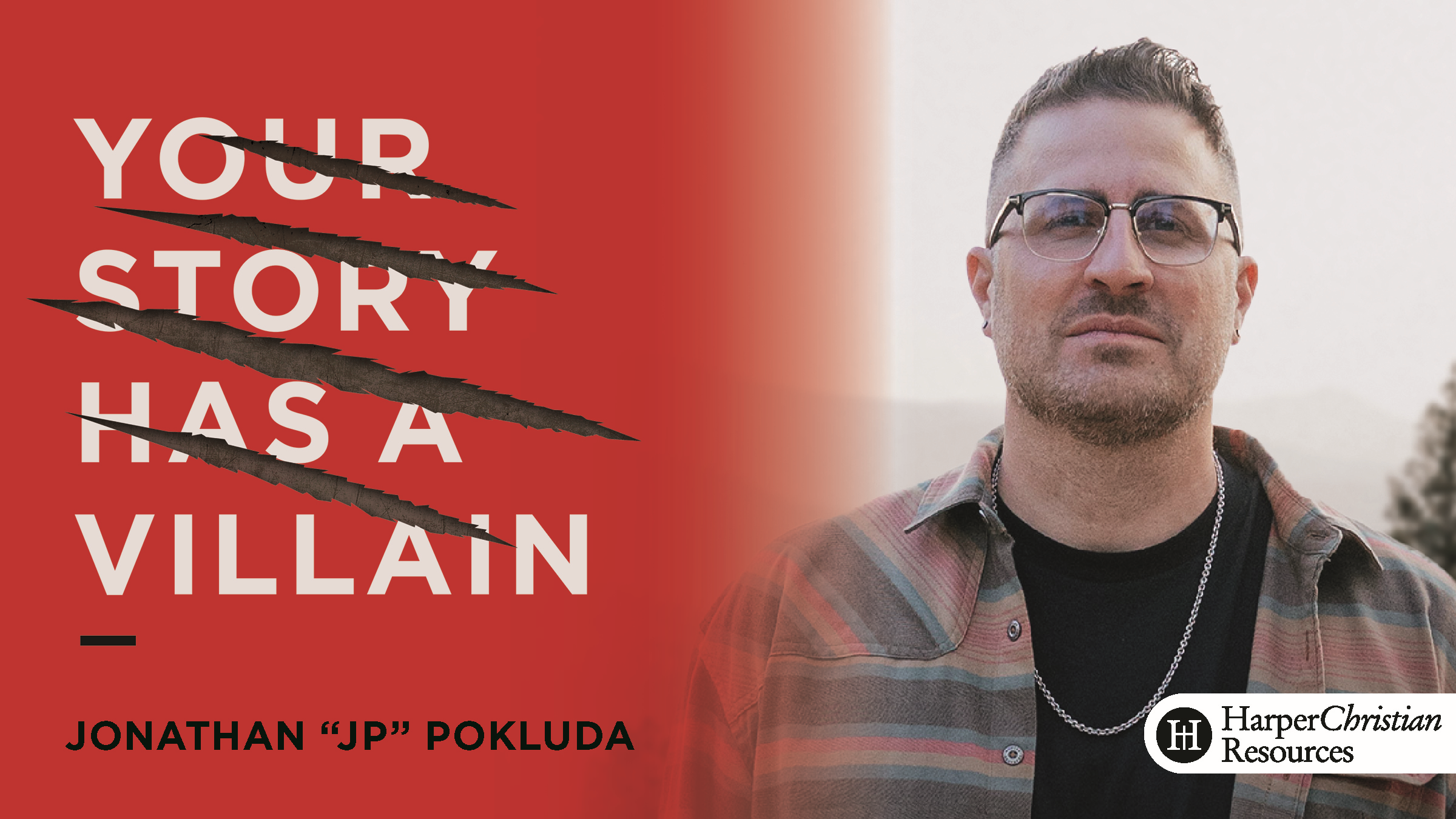 Your Story Has a Villain (Jonathan Pokluda)