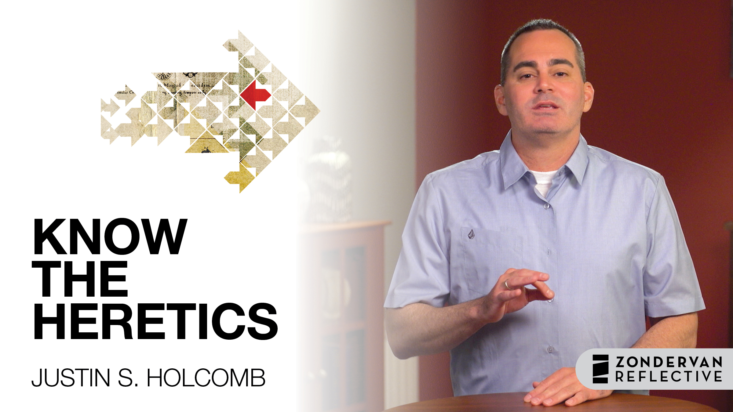 Know the Heretics (Justin S. Holcomb)