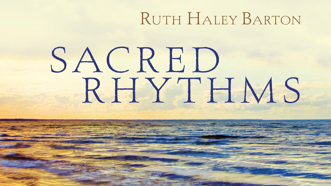 Sacred Rhythms (Ruth Haley Barton)