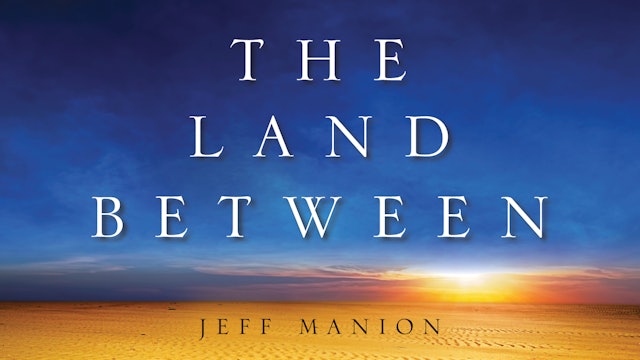 The Land Between (Jeff Manion)