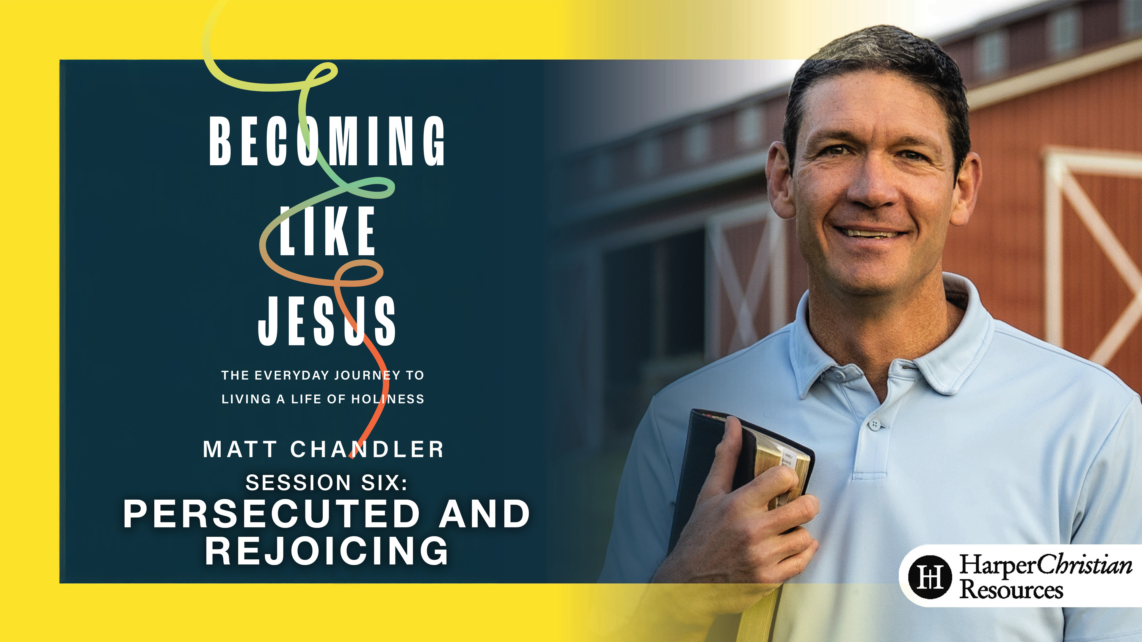 S6: Persecuted and Rejoicing (Becoming Like Jesus)