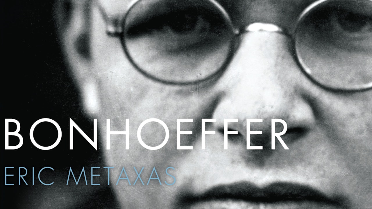 Bonhoeffer (Eric Metaxas)