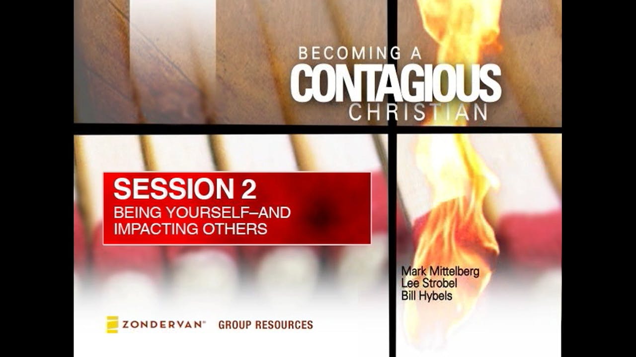 Becoming A Contagious Christian Session 2 Being Yourself And