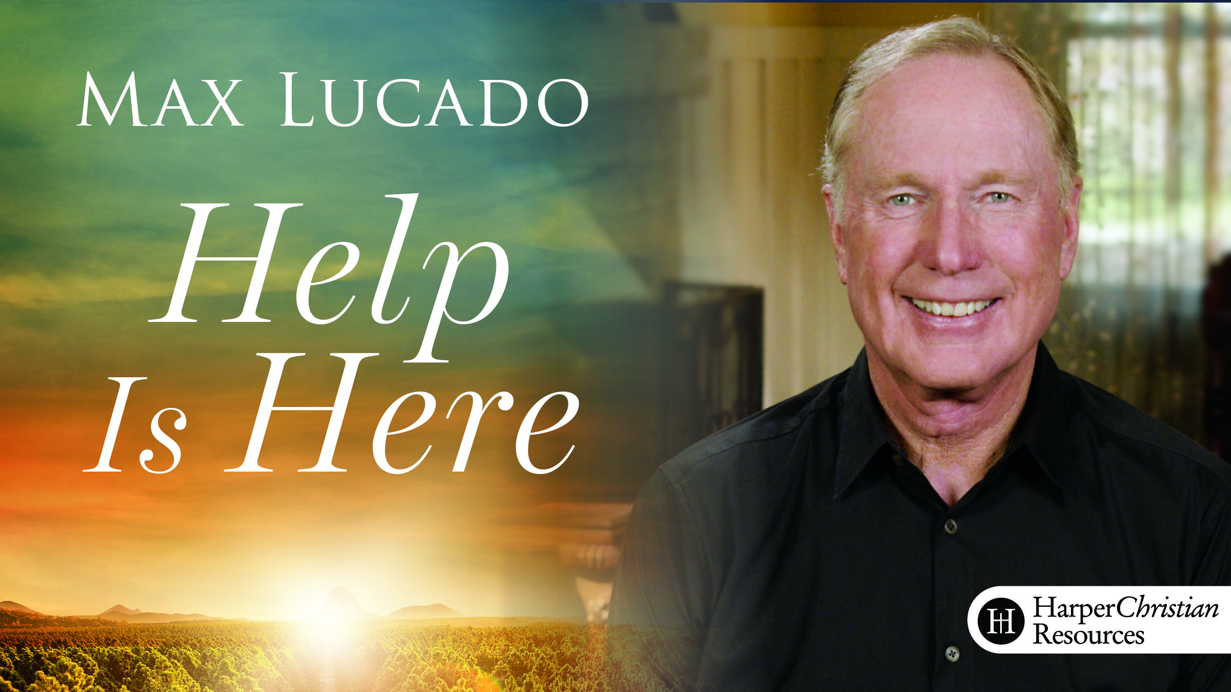 Help is Here (Max Lucado)