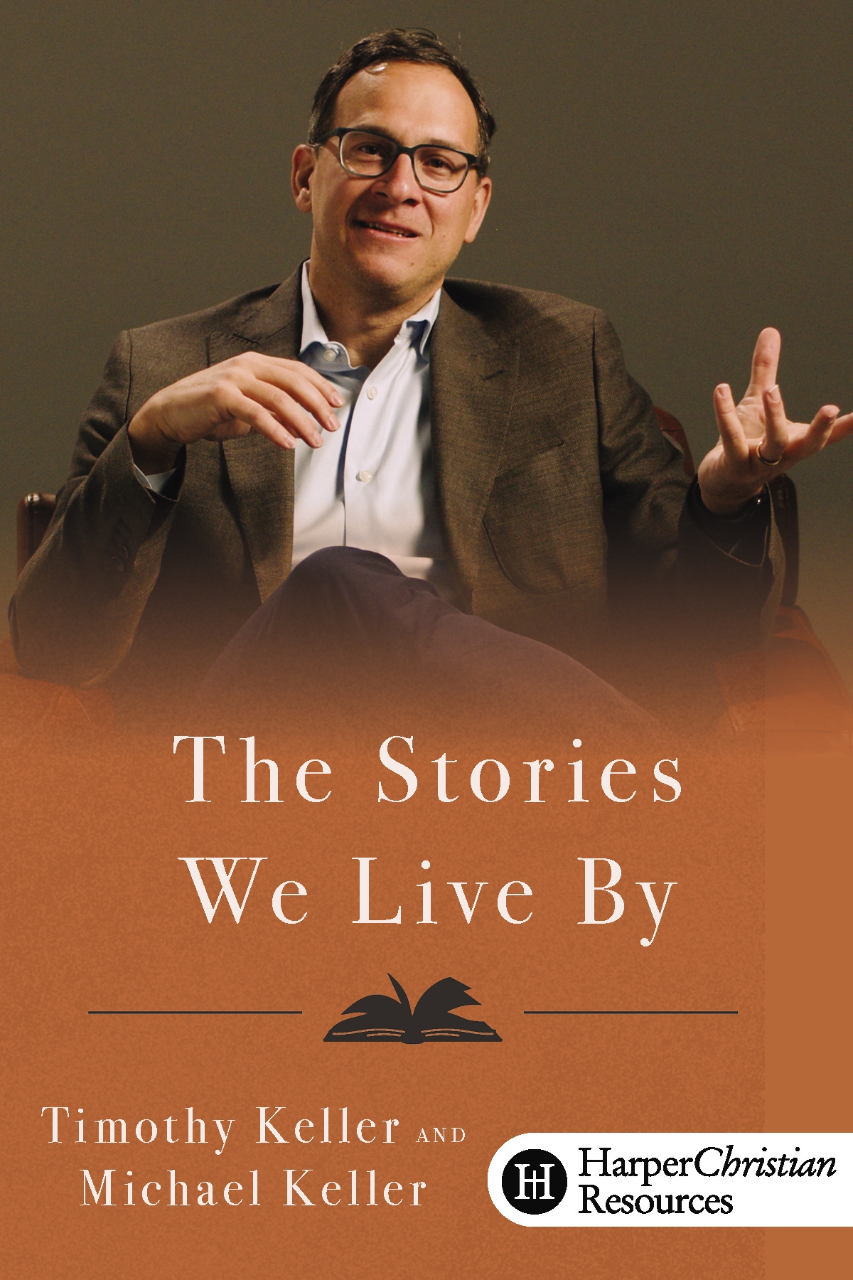The Stories We Live By (Timothy Keller and Michael Keller)