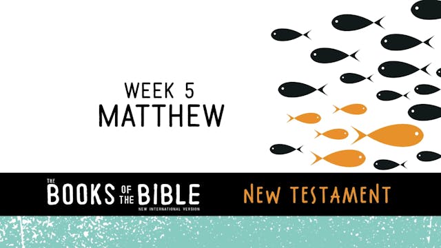 New Testament - Week 5 - Matthew