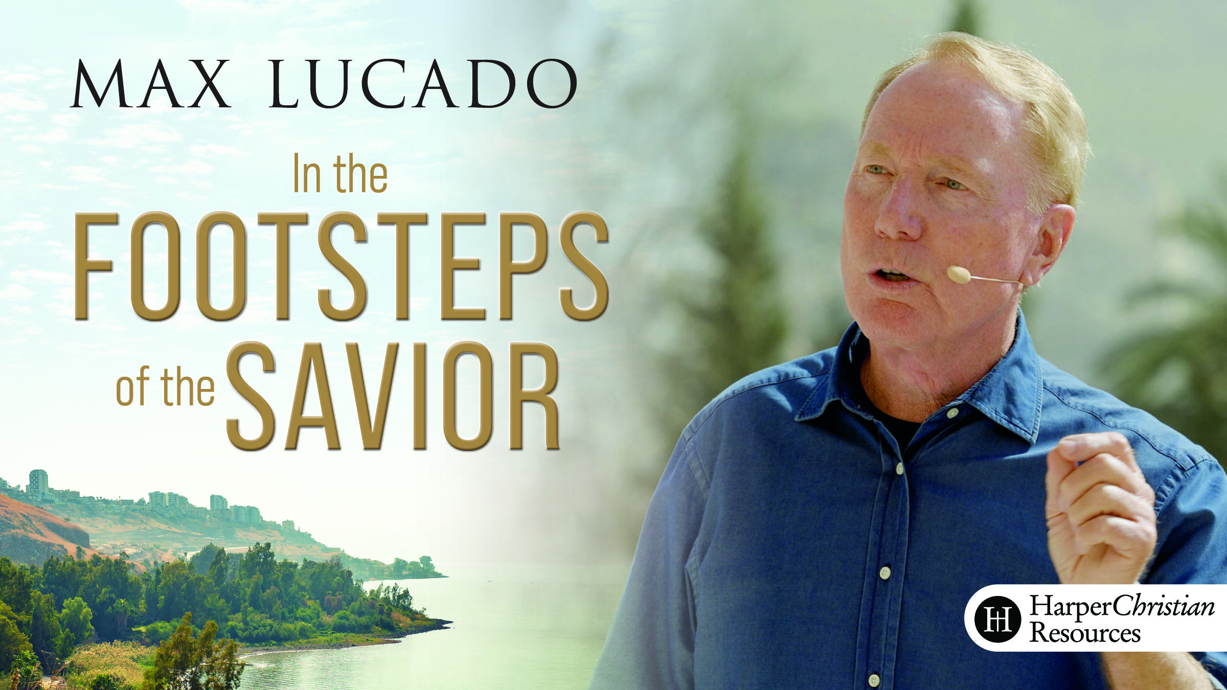 In the Footsteps of the Savior (Max Lucado)