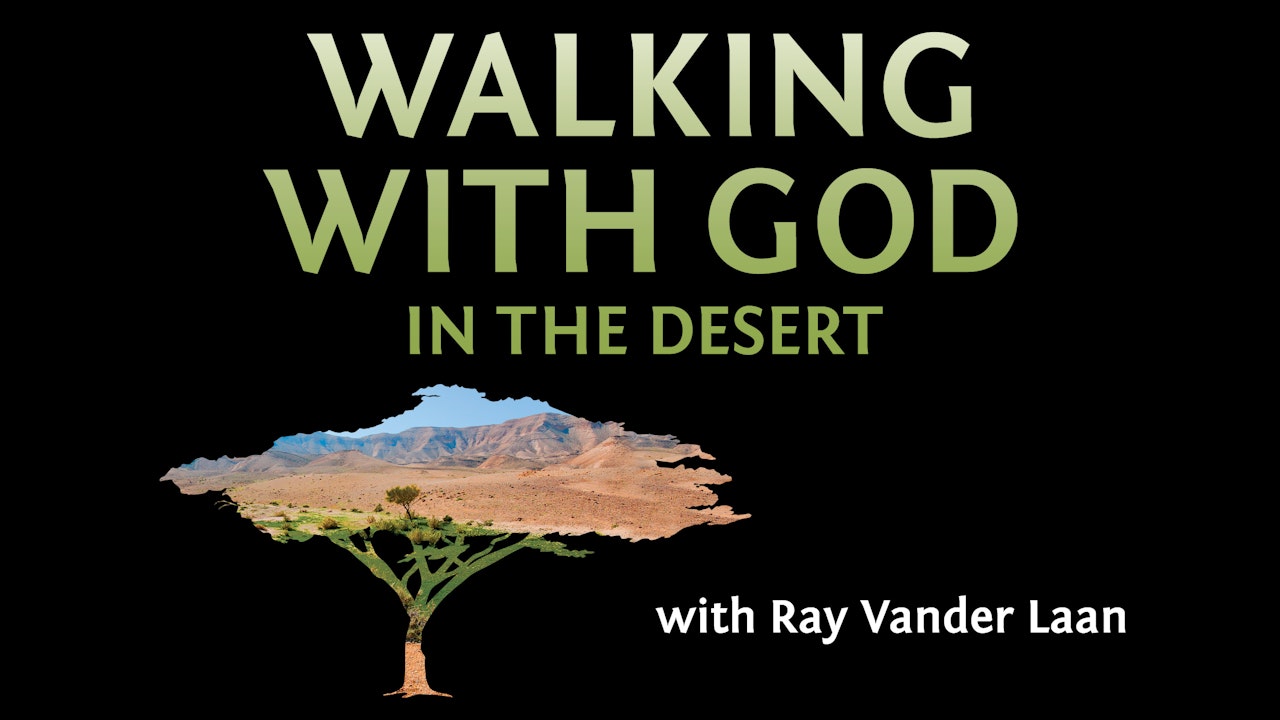 Walking with God in the Desert (Ray Vander Laan)