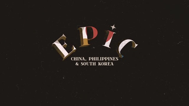 EPIC Ep 9 - China, Philippines & South Korea: An Around-the-World Journey throug