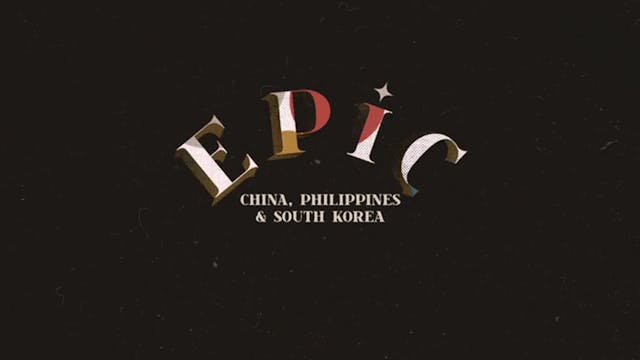 EPIC Ep 9 - China, Philippines & Sout...