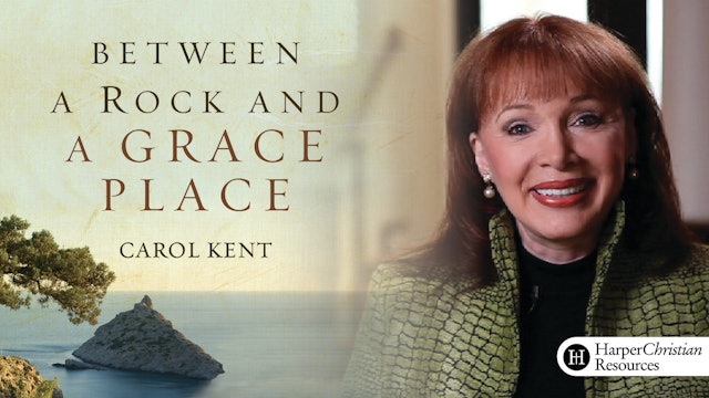 Between a Rock and a Grace Place (Carol Kent)