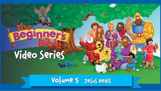 The Beginner's Bible: Volume 5 - Jesus Heals