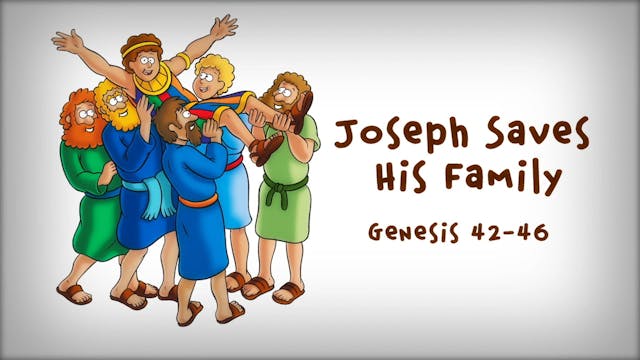 The Beginner's Bible Video Series, Story 14, Joseph Saves His Family