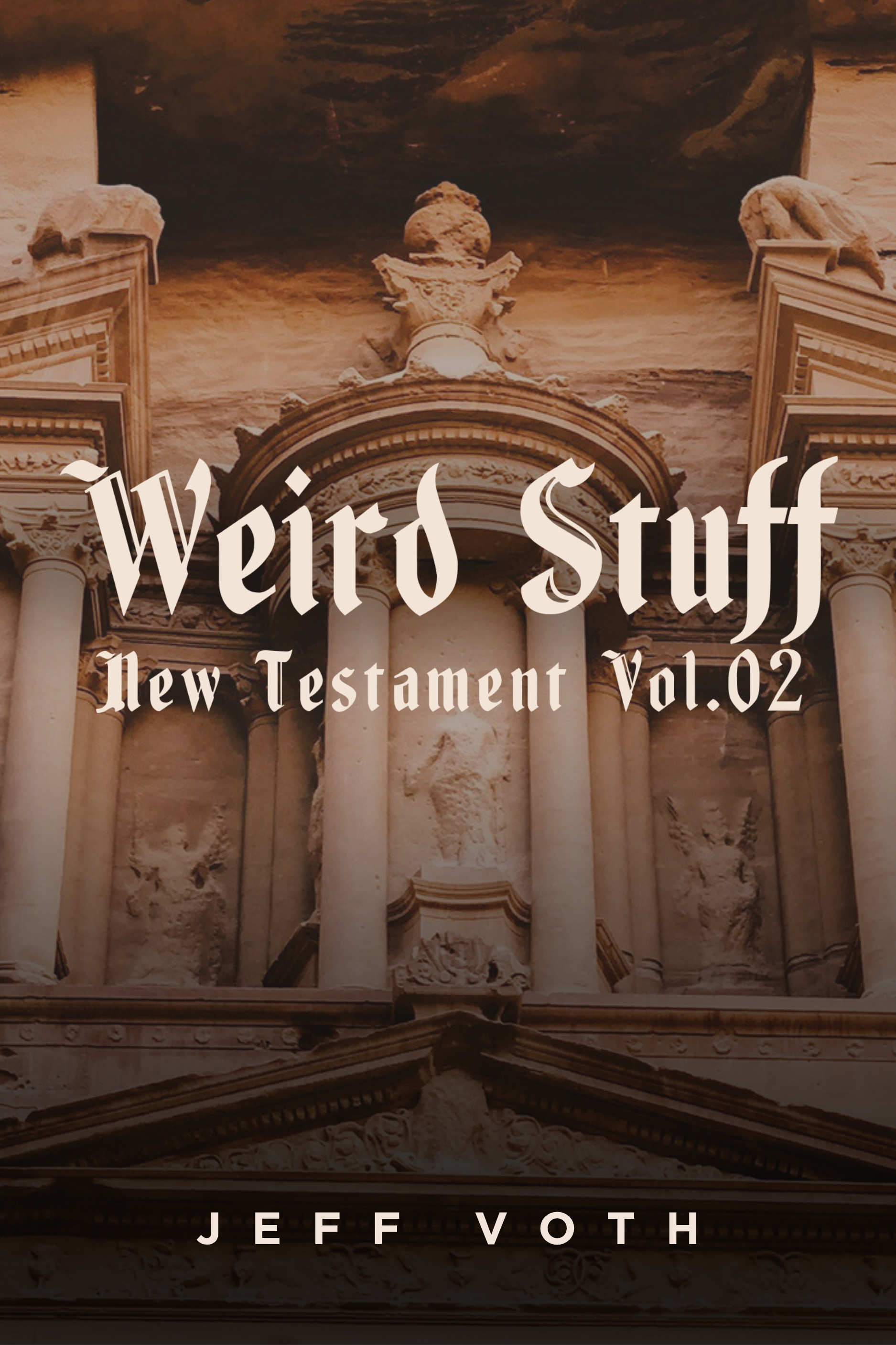Weird Stuff New Testament Vol 2 (Jeff Voth & Nathan French)