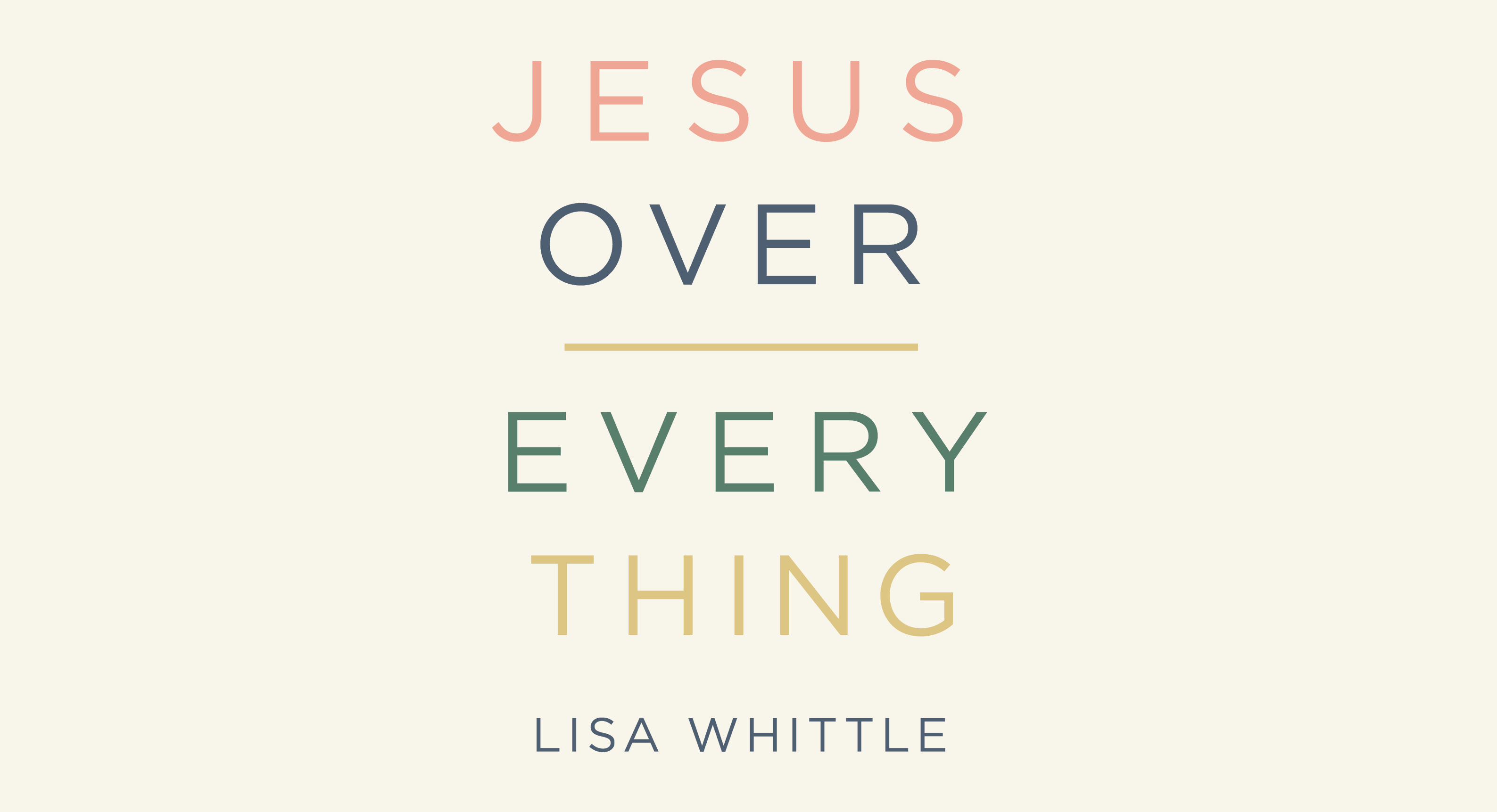 Jesus Over Everything - Session 1 - Putting God First