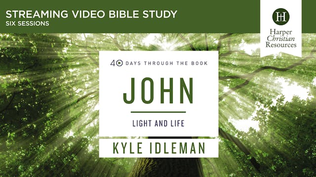 40 Days through the Book: John - Session 1: The Word Became Flesh