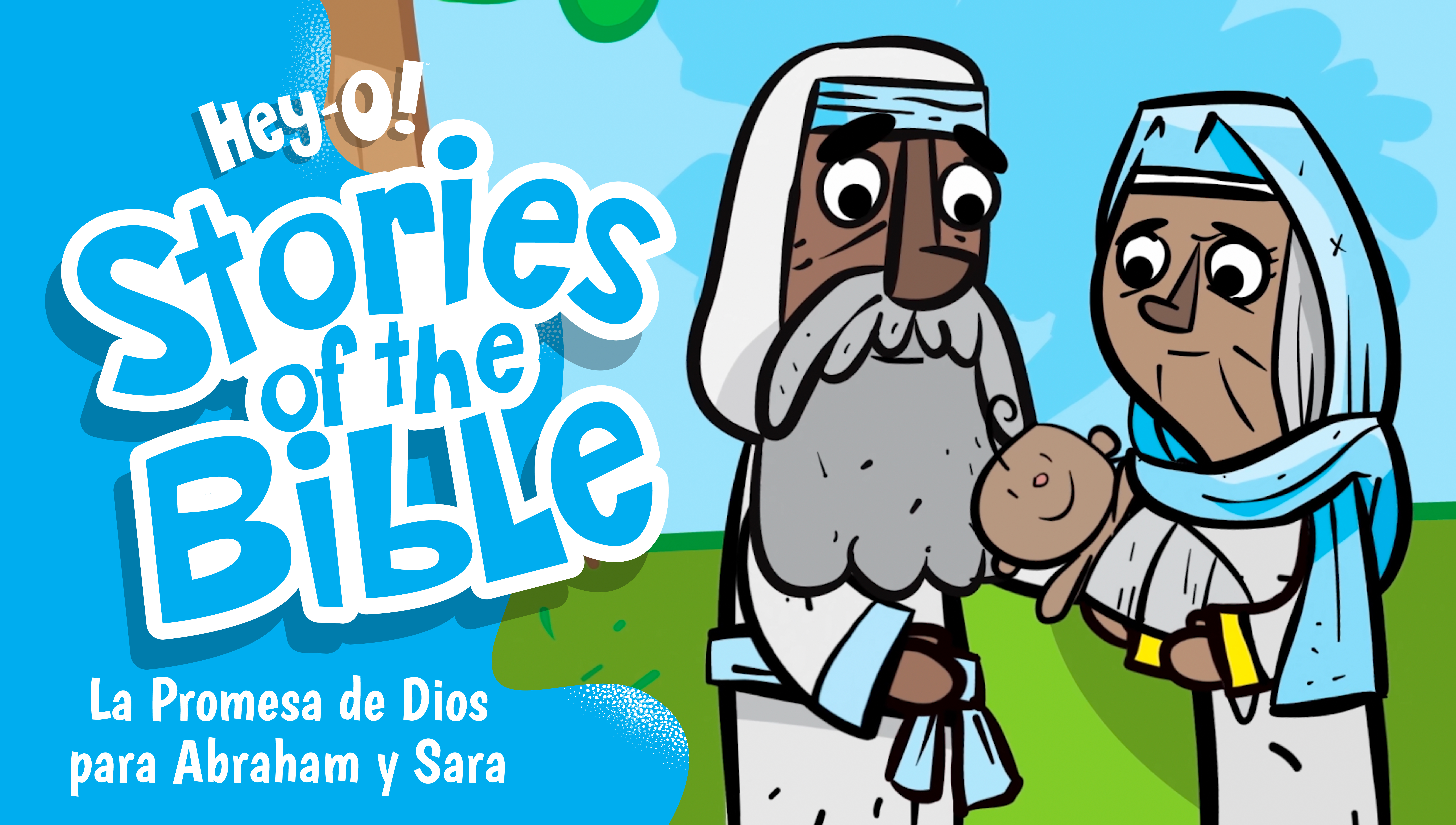 P36 La Promesa de Dios para Abraham y Sara (¡Hey-O! Historias de la Biblia)