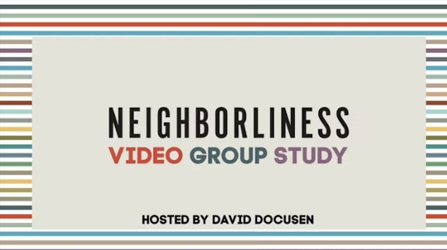 Neighborliness - Session 5: Everybody...