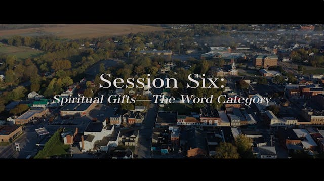 S6: Spiritual Gifts--The Word Category (Convergence)