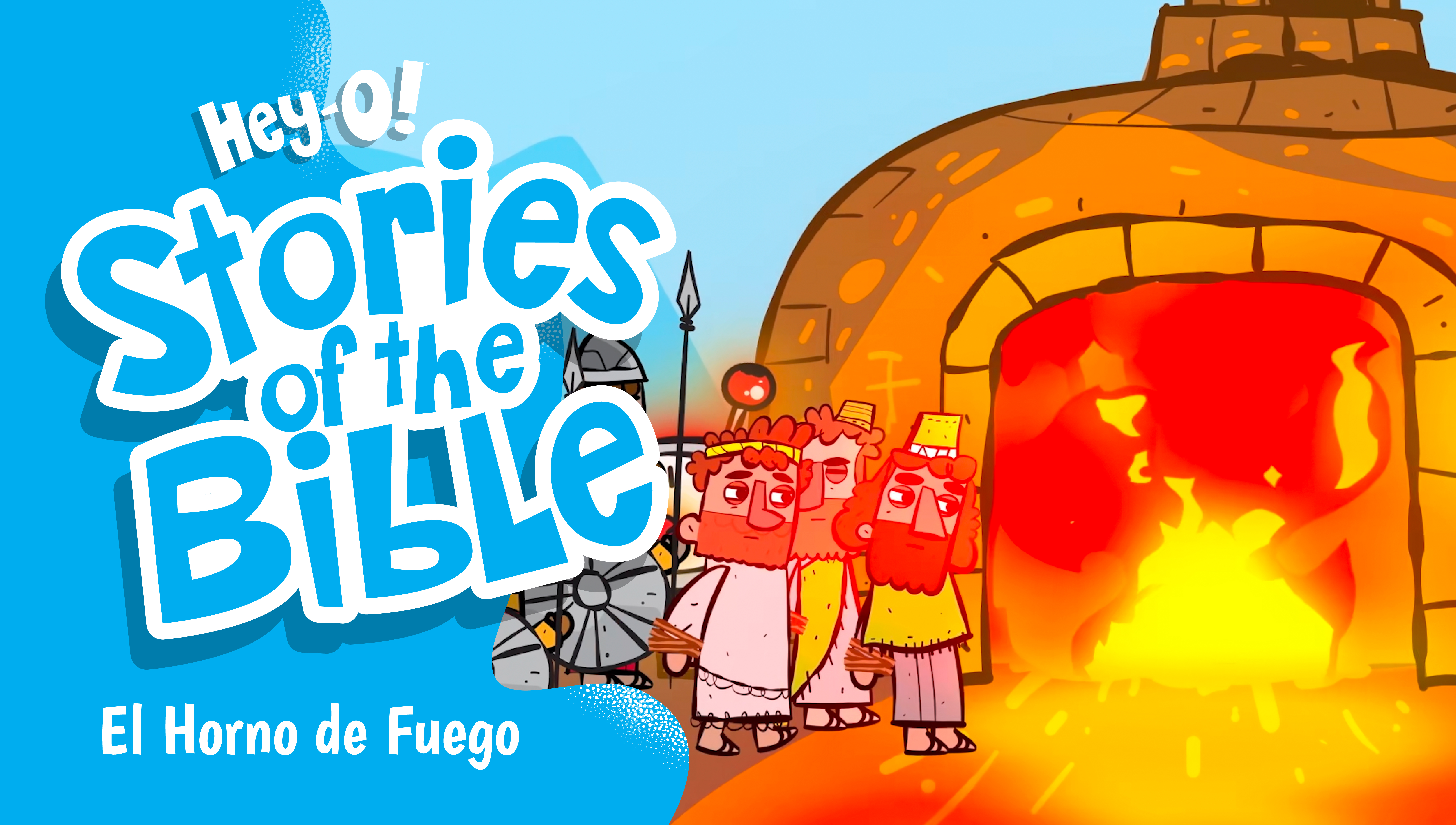 P176 El Horno de Fuego (¡Hey-O! Historias de la Biblia)