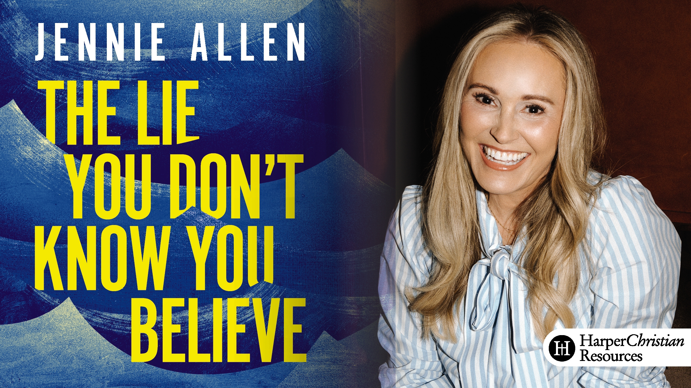 The Lie You Don't Know You Believe (Jennie Allen)