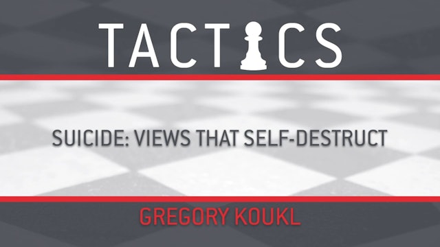 Tactics - Session 4 - Suicide: Views that Self-Destruct