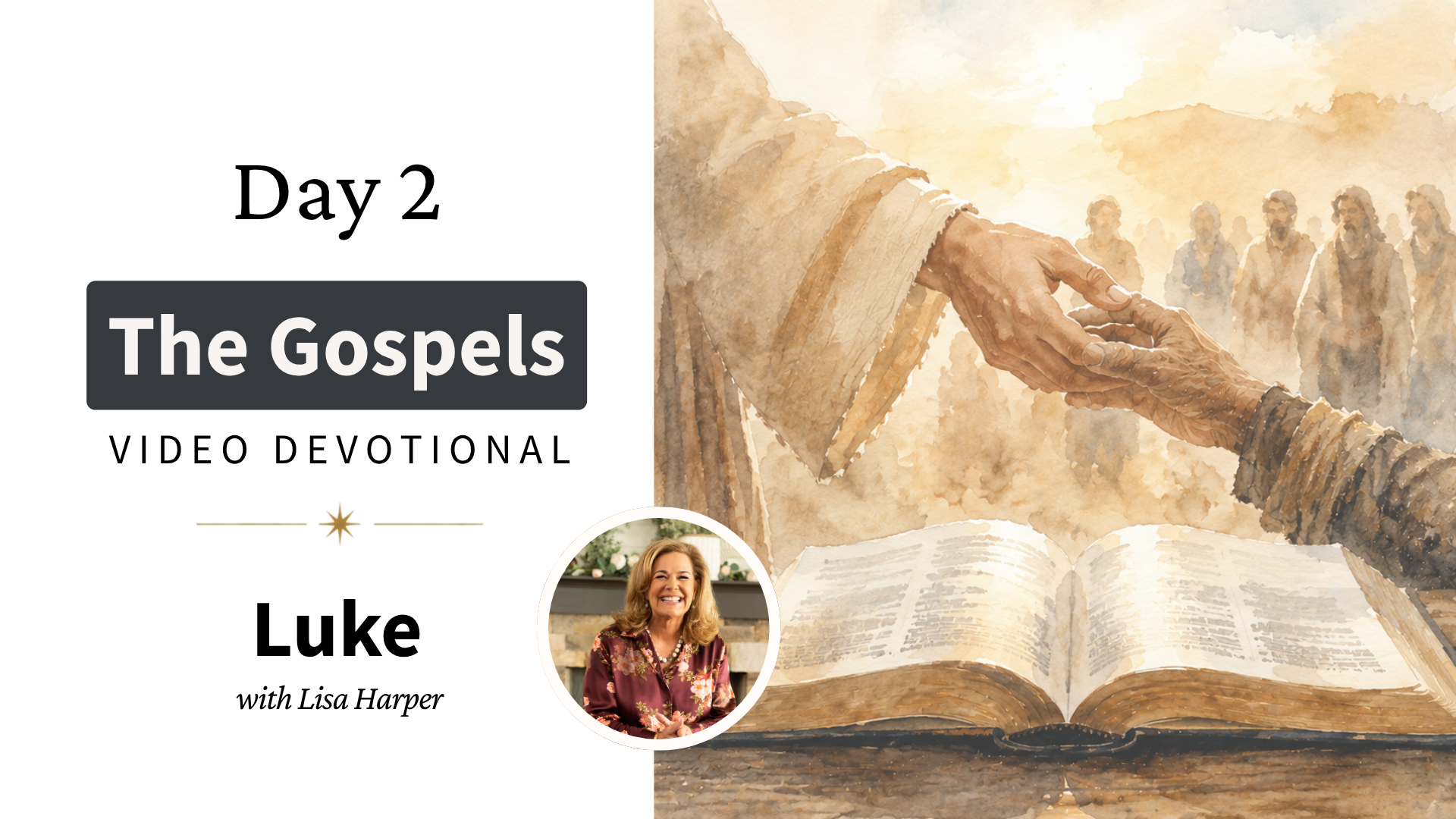 Day 2 The Gospels Video Devotional - Luke (Beautiful Word: Luke)