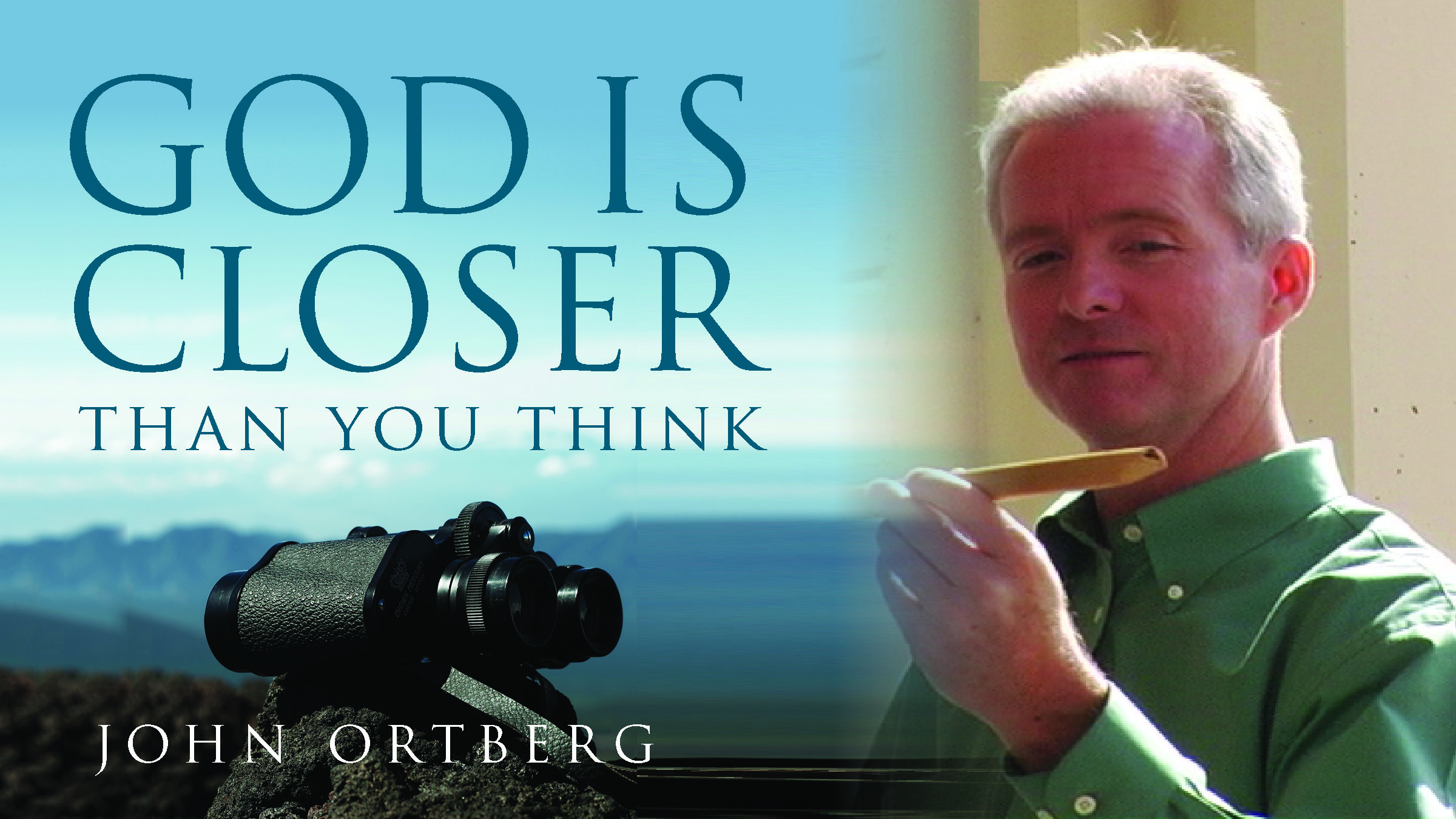 God Is Closer than You Think (John Ortberg)