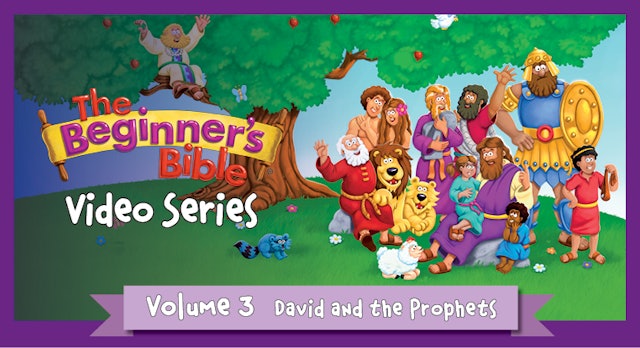 The Beginner's Bible: Volume 3 - David and the Prophets