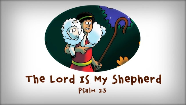 The Beginner's Bible Video Series, Story 35, The Lord Is My Shepherd