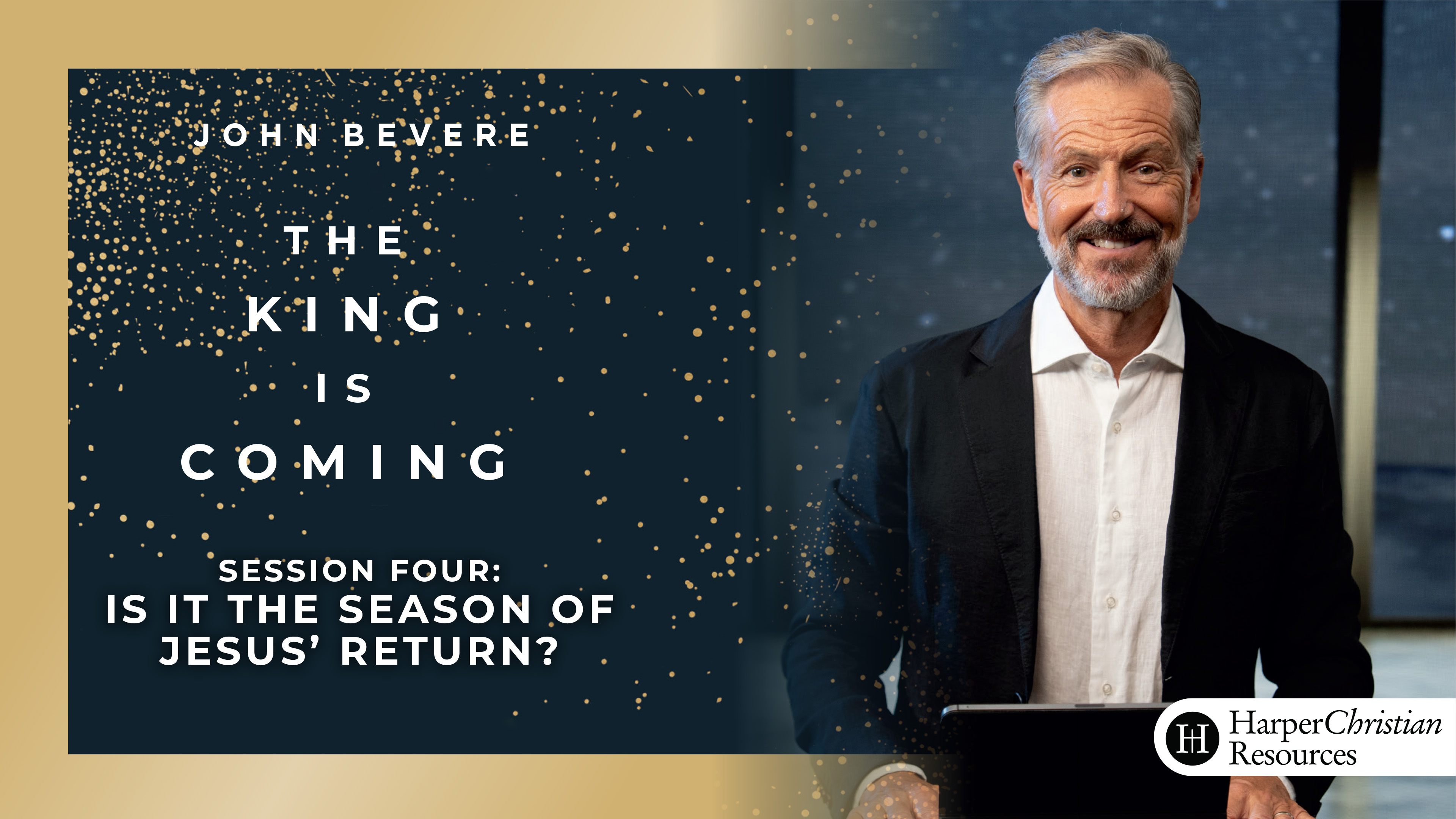 S4: Is it the Season of Jesus' Return? (The King is Coming)