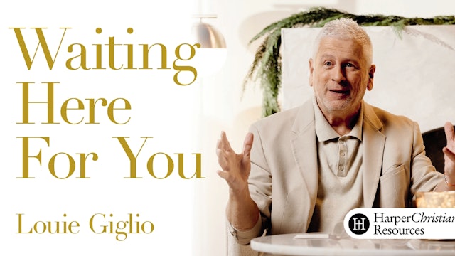 Waiting Here For You (Louie Giglio)