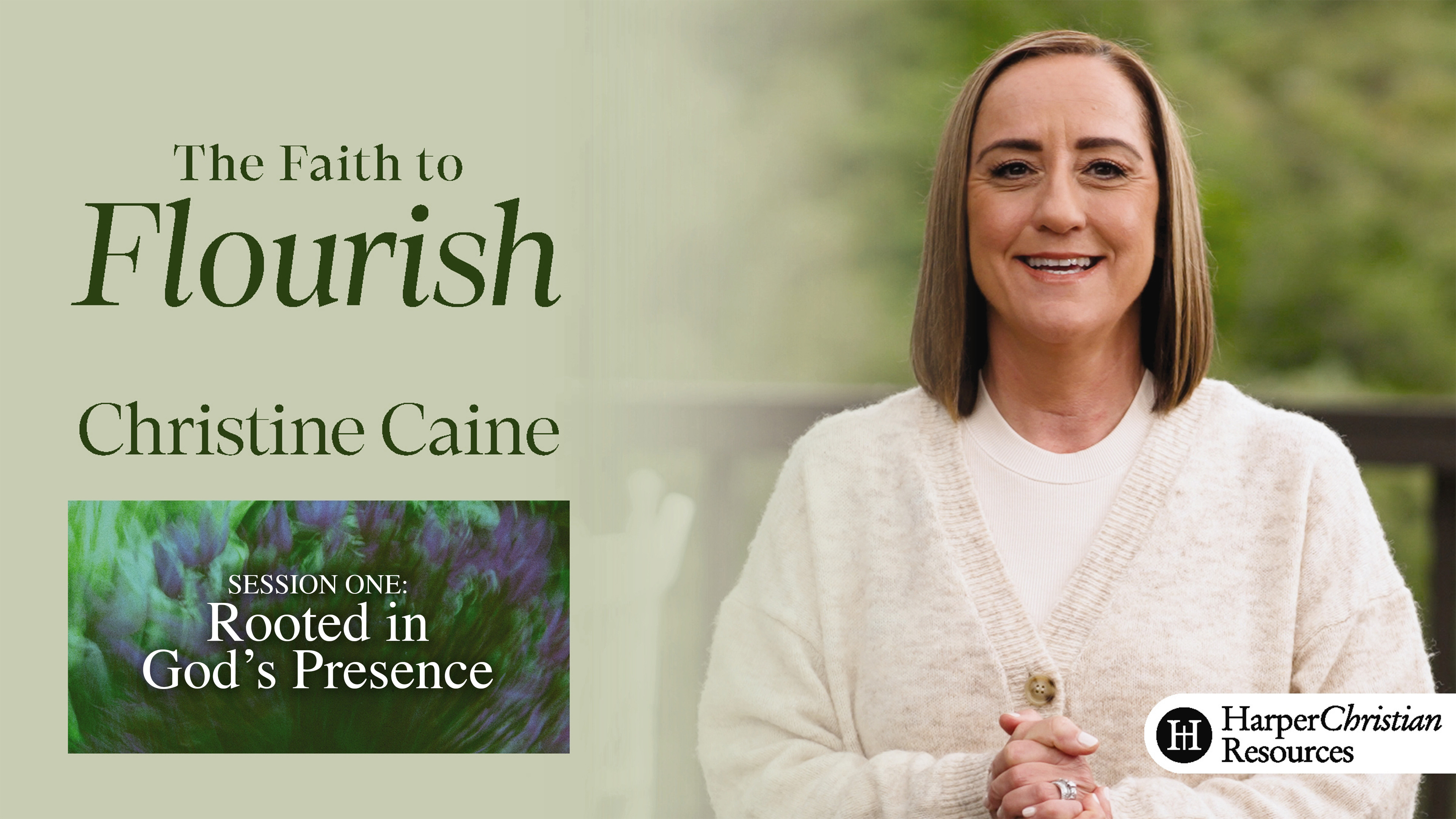 S1: Rooted in God's Presence (The Faith to Flourish)