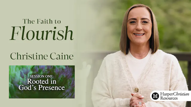 S1: Rooted in God's Presence (The Faith to Flourish)