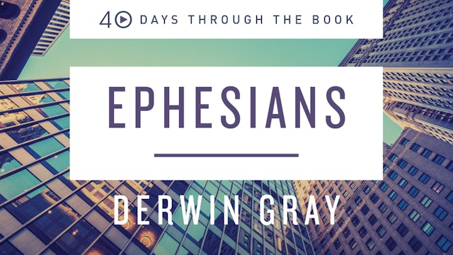 40 Days through the Book: Ephesians (Derwin Gray)