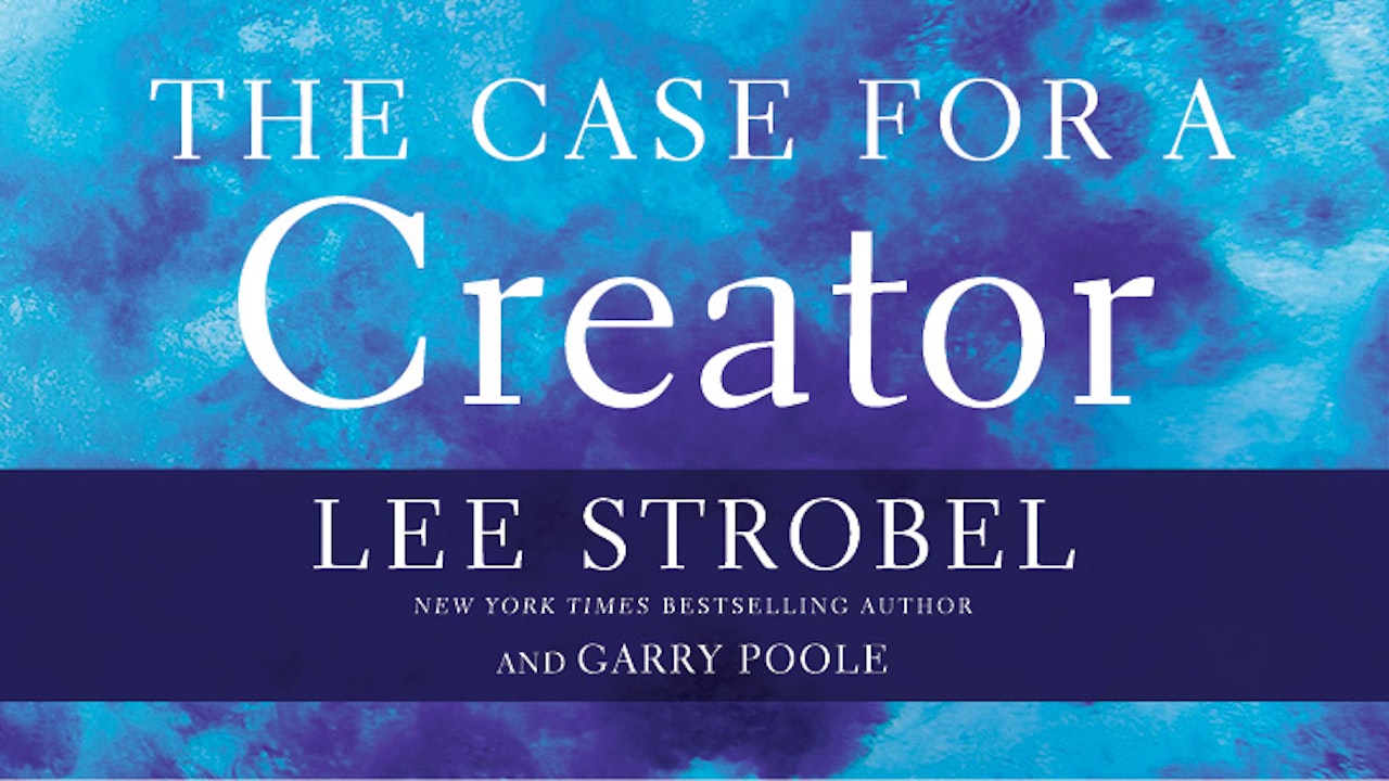 The Case for a Creator (Lee Strobel)