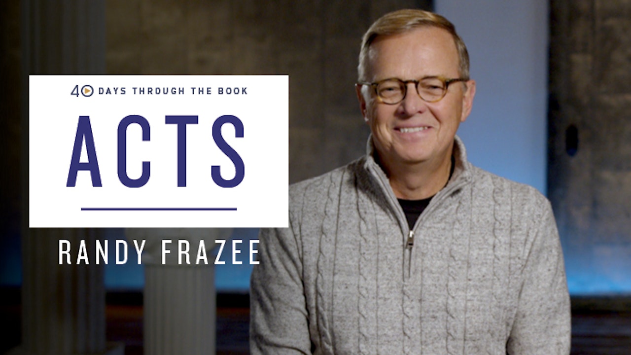 40 Days Through the Book: Acts (Randy Frazee)