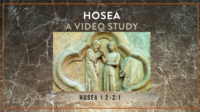 S3: Hosea 1:2-2:1 (Hosea)