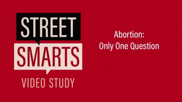 S9: Abortion: Only One Question (Street Smarts)