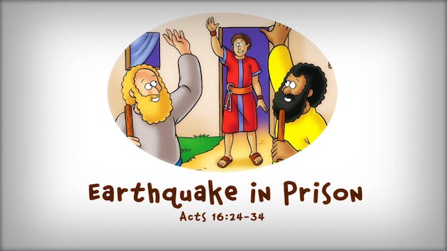The Beginner's Bible Video Series, Story 93, Earthquake in Prison