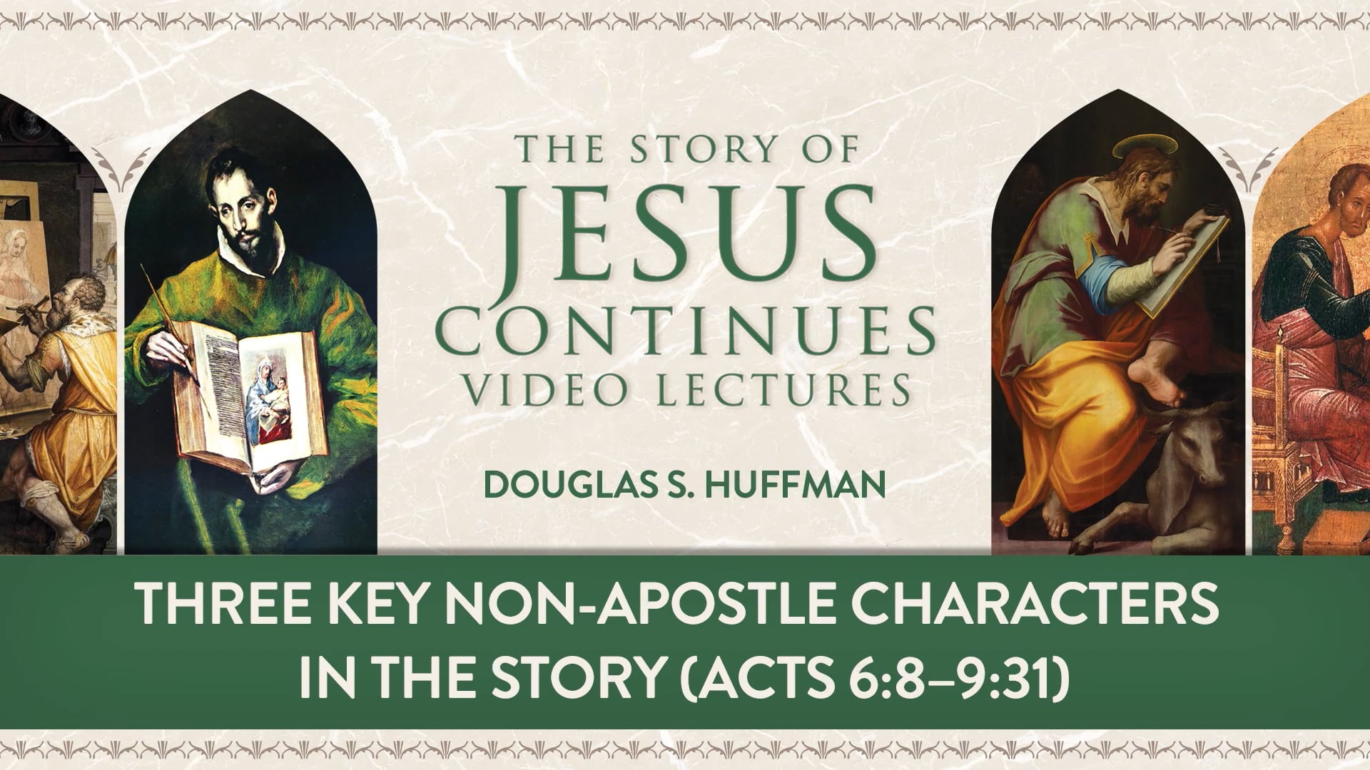 S8: Three Key Non-Apostle Characters in the Story (Story of Jesus Continues)