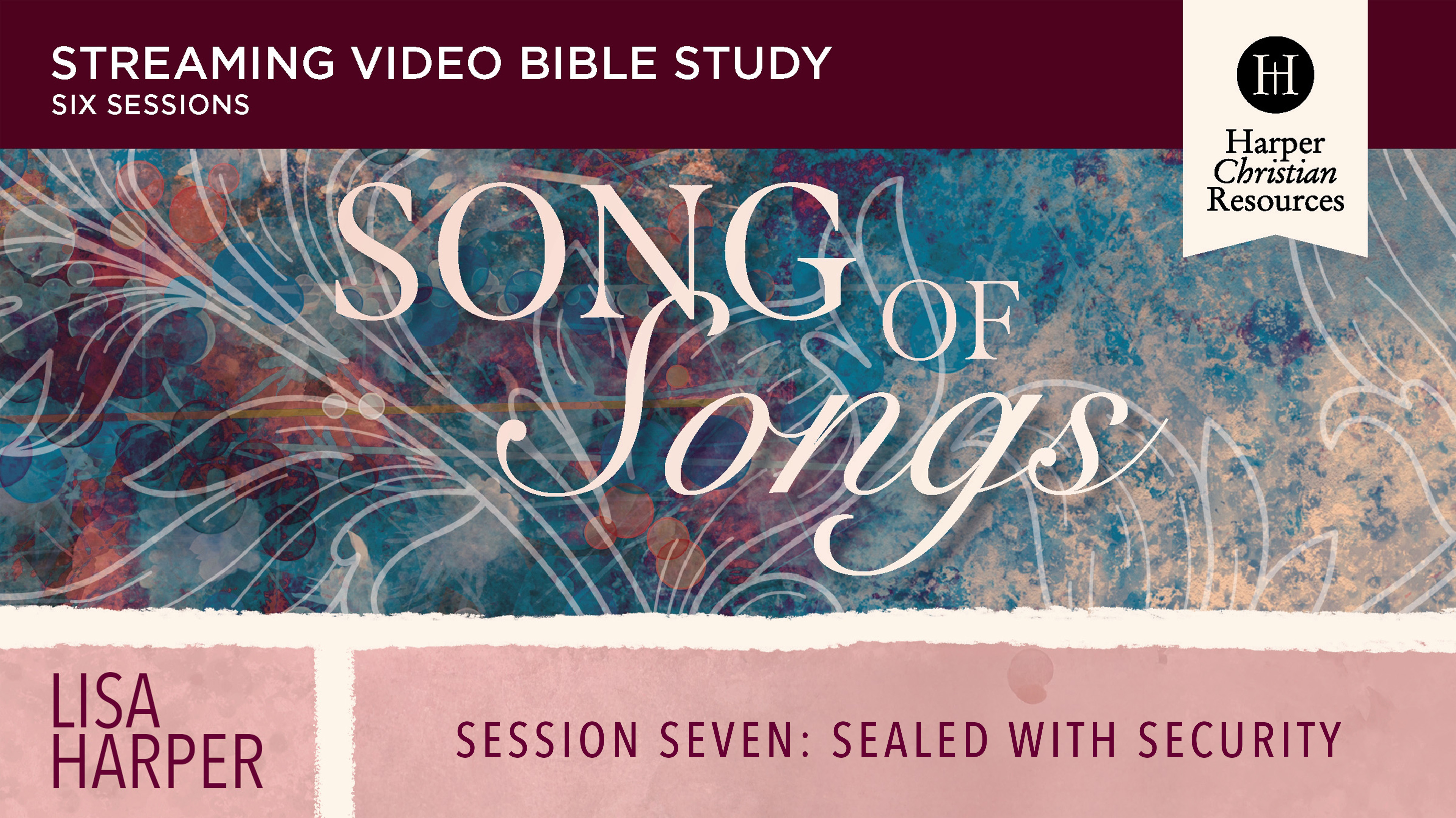 S7: Sealed with Security (Song of Songs)