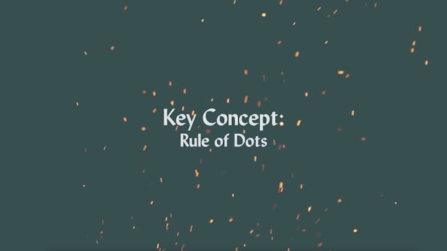 Key Concept - Rule of Dots (Convergence)
