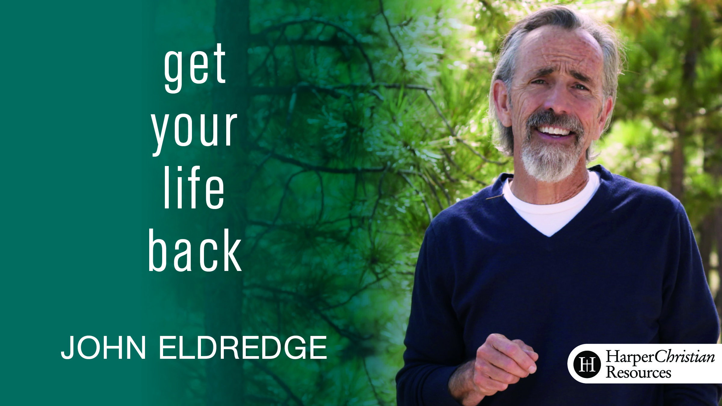Get Your Life Back (John Eldredge)