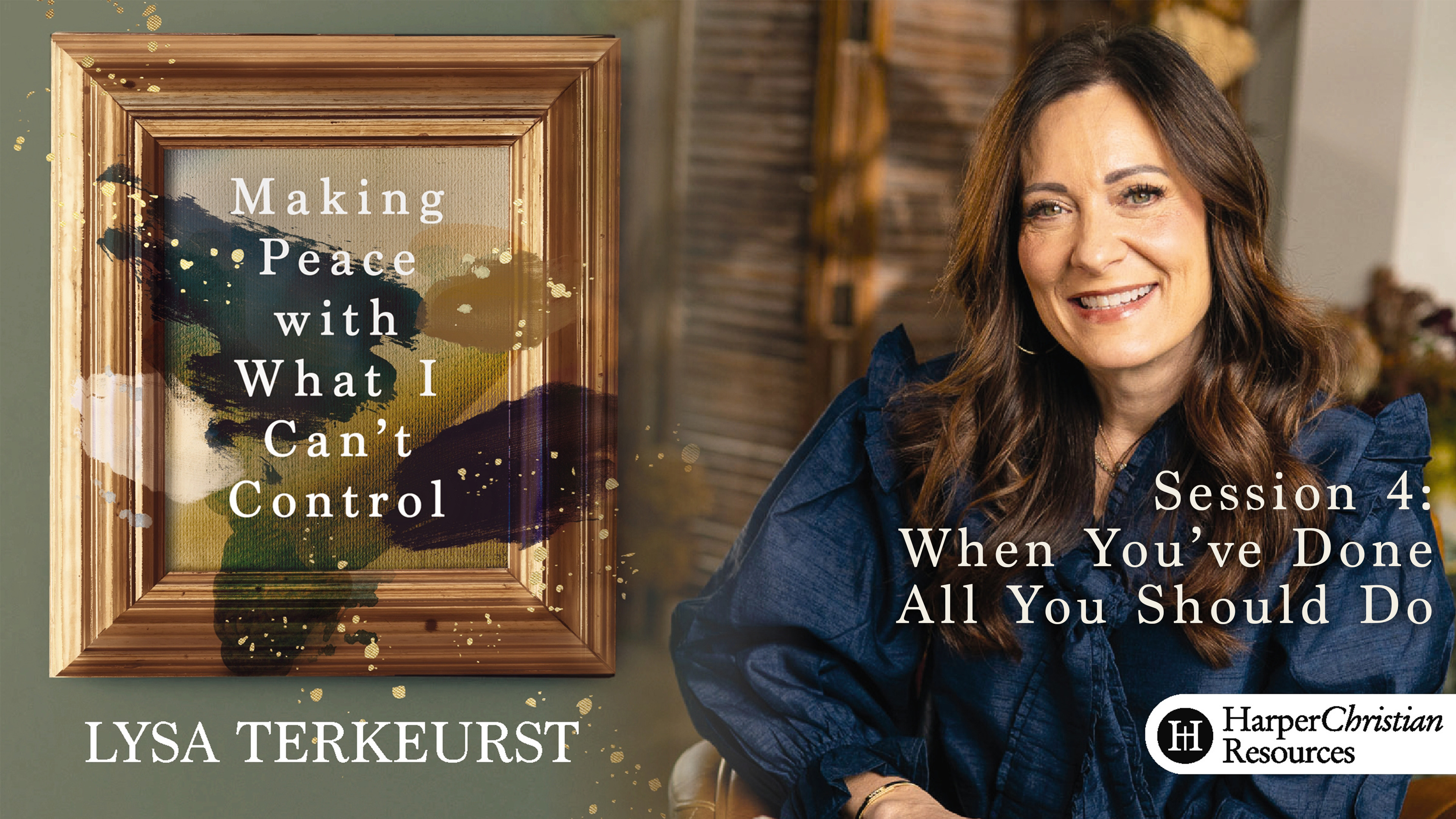 S4: When You've Done All You Should Do (Making Peace with What I Can't Control)