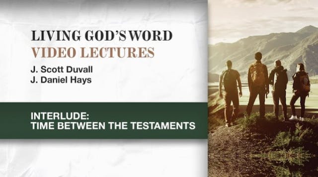 S10: Interlude: Time between the Testaments (Living God's Word)